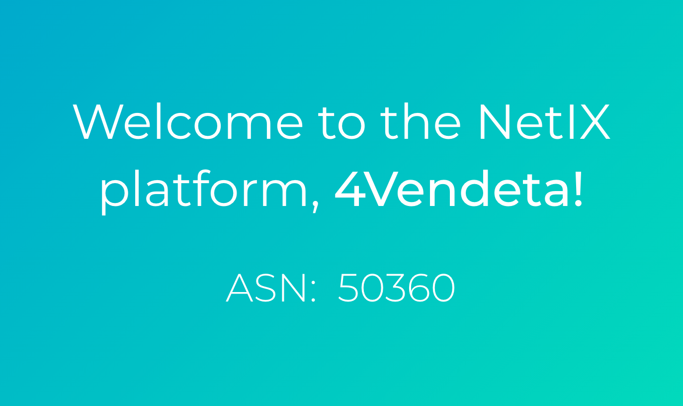 Welcome to the NetIX platform, 4Vendeta!