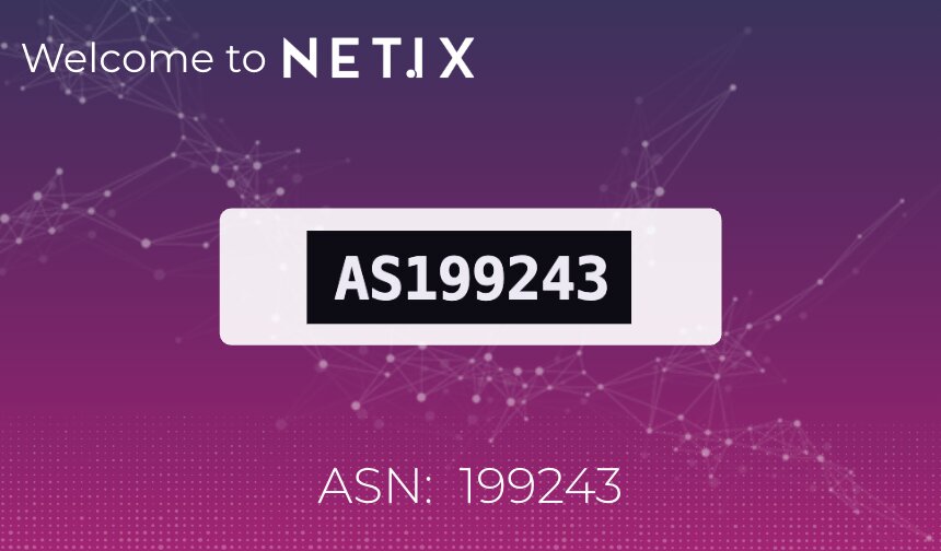 Welcome to the NetIX platform, AS199243!