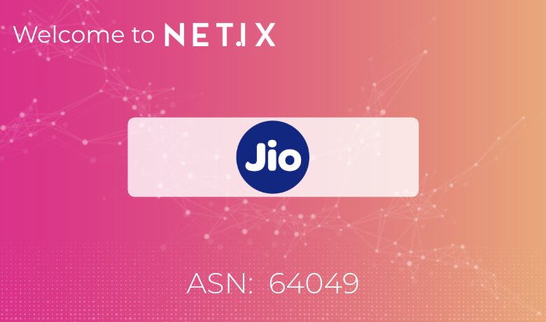 Welcome to the NetIX platform, Reliance Jio!